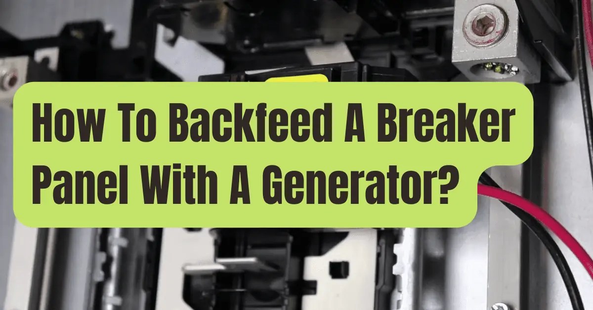 Backfeed an Electrical Panel with a Generator (Explained) RVing Beginner