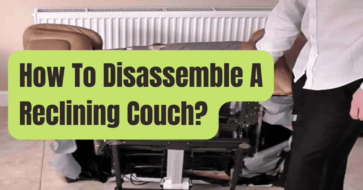 How To Disassemble A Reclining Couch RVing Beginner