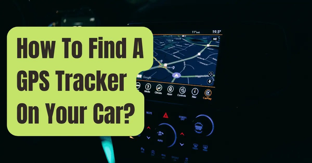 How to Find a Hidden GPS Tracker on Your Car RVing Beginner