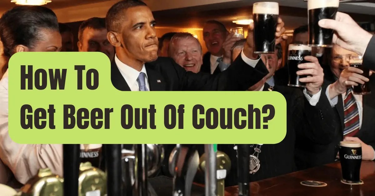 How To Get Beer Out Of Couch RVing Beginner