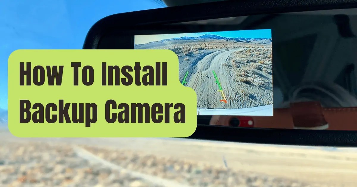 Backup Camera Installation Guide of 2024 RVing Beginner