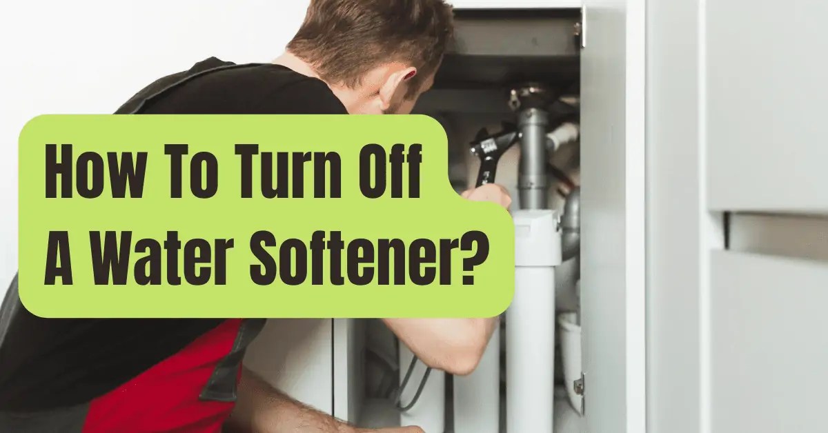 How To Turn Off A Water Softener RVing Beginner