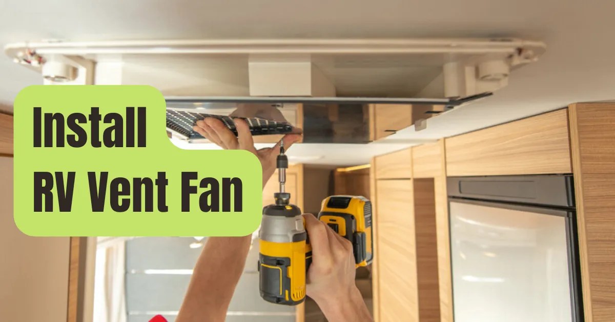 How To Install a Fantastic Vent / Fan RVing Beginner