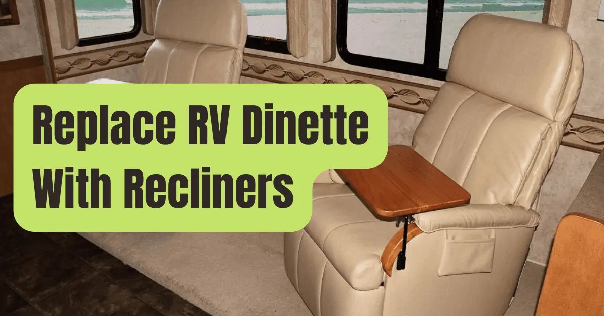 Replacing the with Recliners RVing Beginner