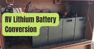If You Buy an RV Lithium Battery, You’ll Need a Converter to Go With It