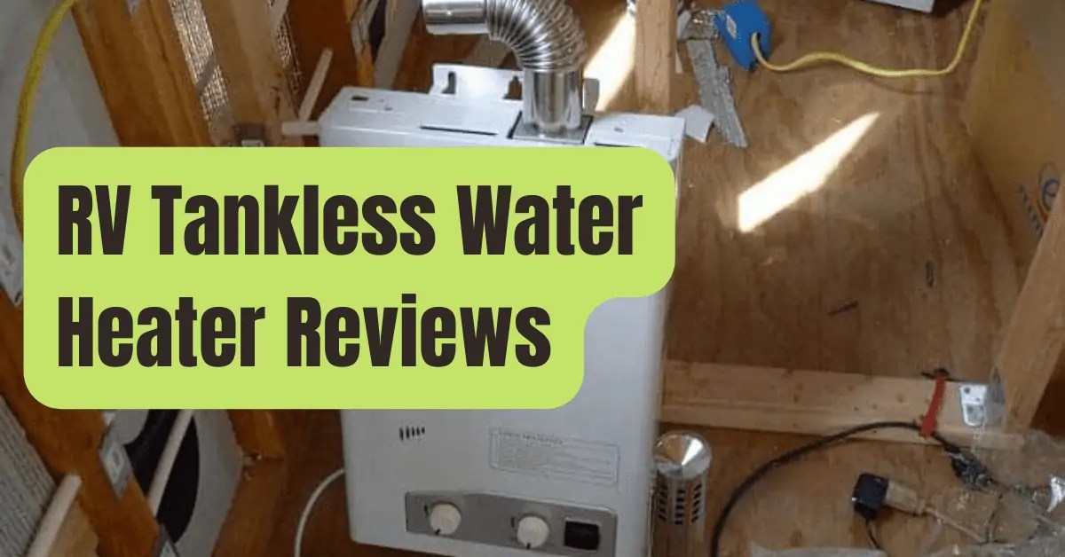 5 Best RV Tankless Water Heater Reviews of 2023