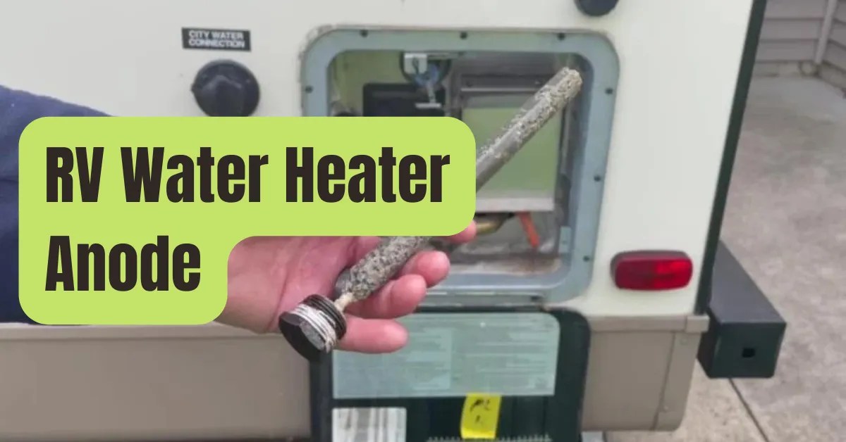How and When to Change Your RV Water Heater Anode Rod RVing Beginner