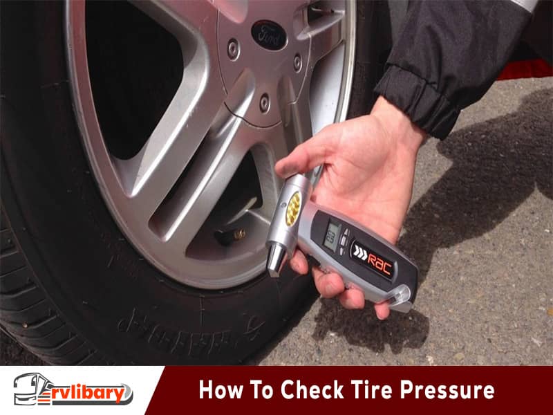 How To Check Rv Tire Pressure ? [Expert Guide]