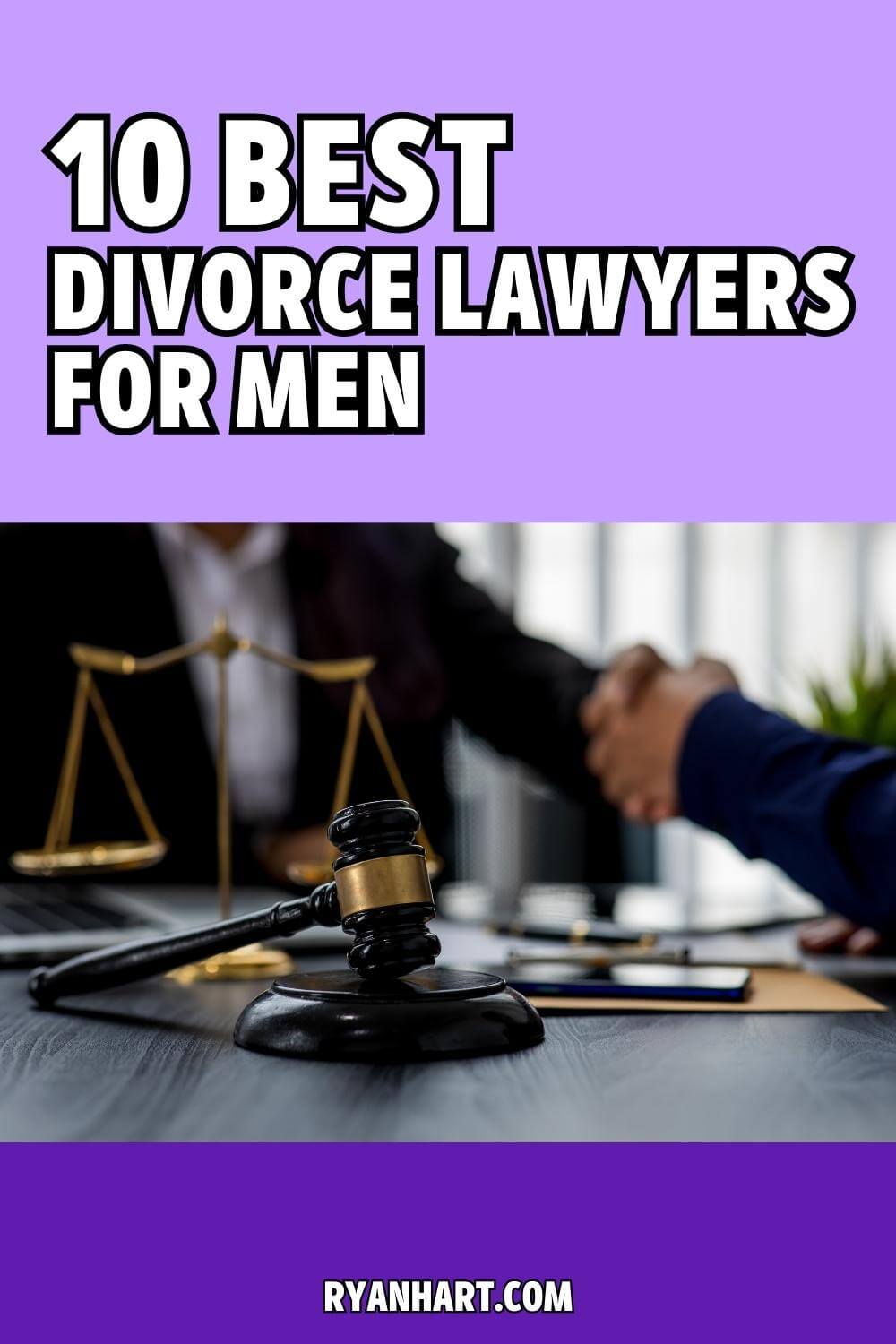 10 Best Divorce Lawyers for Men [2024] Ryan Hart