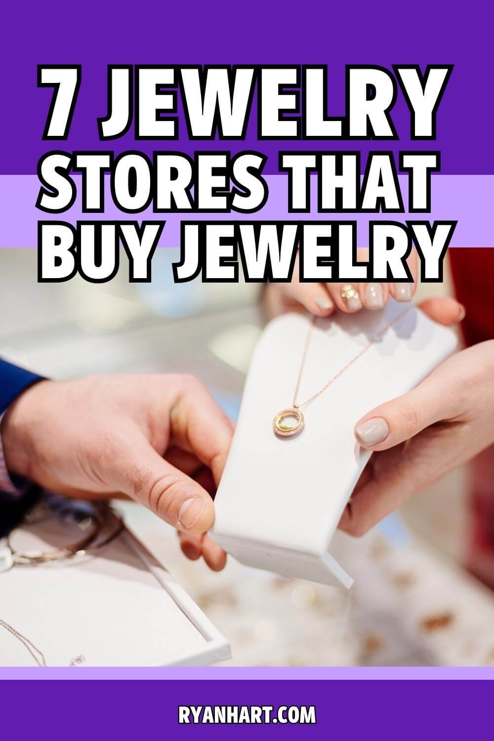 7 Jewelry Stores that Buy Jewelry [2024] Ryan Hart
