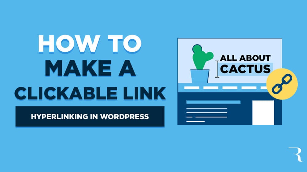 How to Make a Clickable Link in WordPress (Hyperlink) on a Blog