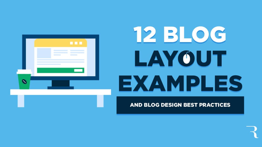 12 Blog Layout Examples (and Best Practices) in 2021 Blog Designs