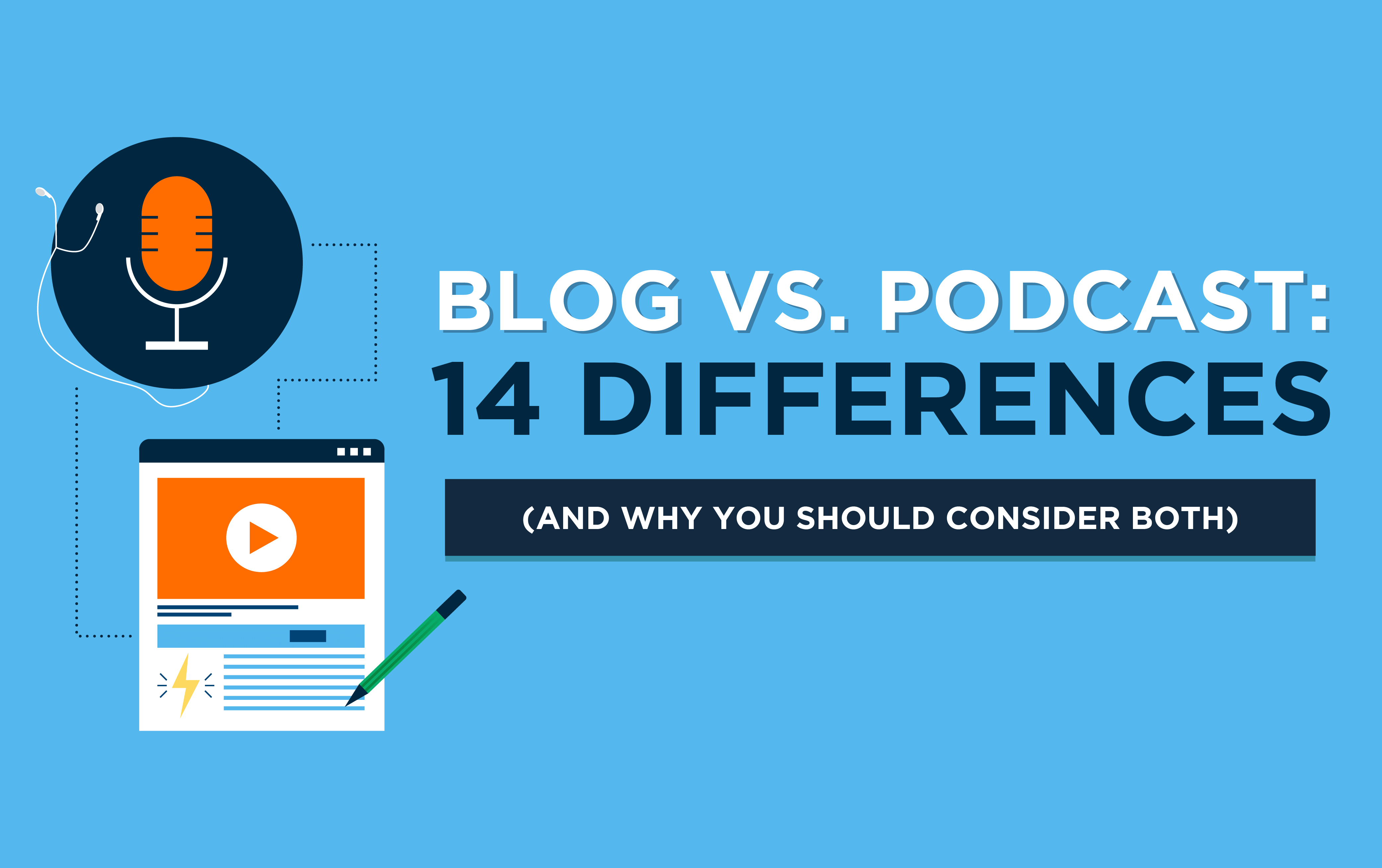 Blog vs Podcast 14 Differences and How to Decide Which to Start (First)