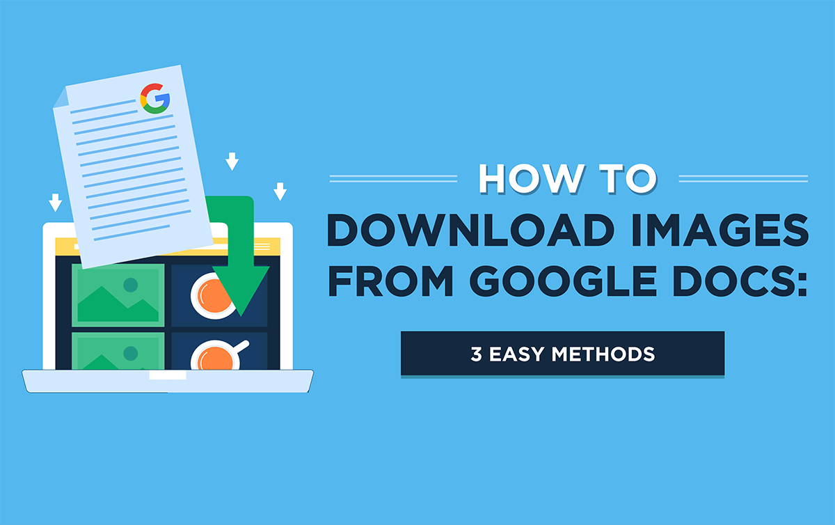 How to Download Images from Google Docs (3 Easy Methods) in 2024