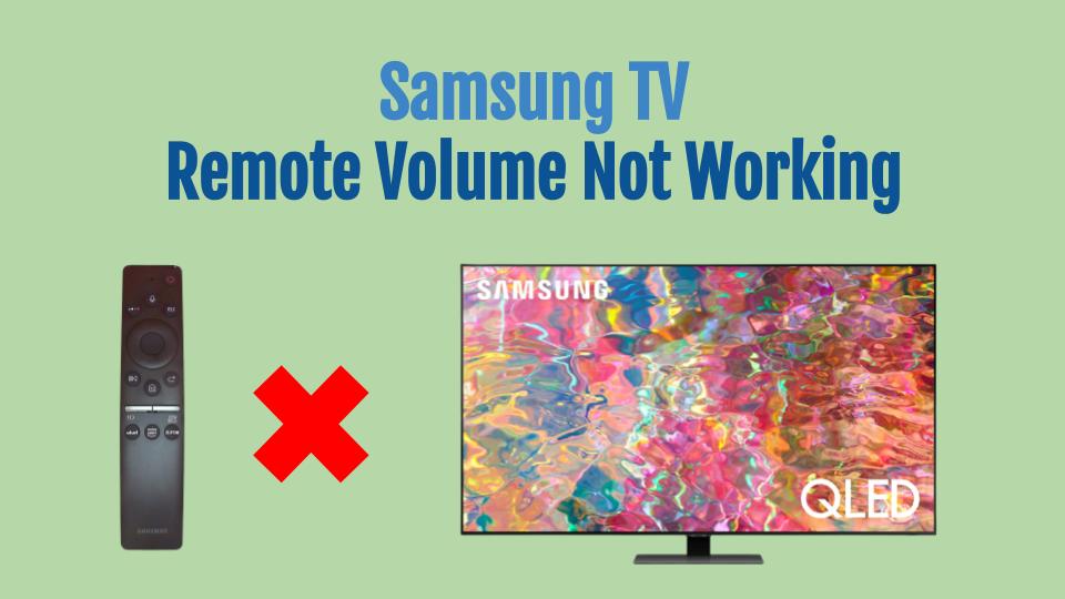 Samsung TV Remote Volume Not Working (Easy Solutions!)