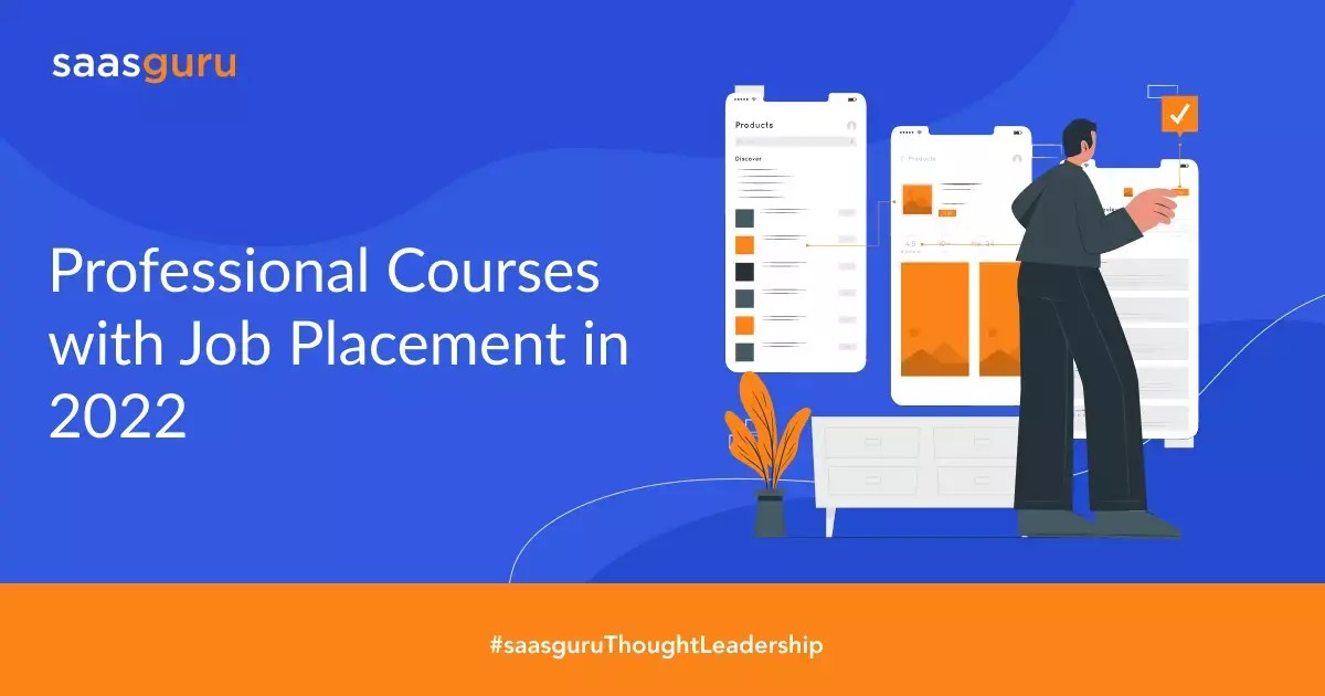 Professional Courses with Job Placement in 2022 Blog saasguru