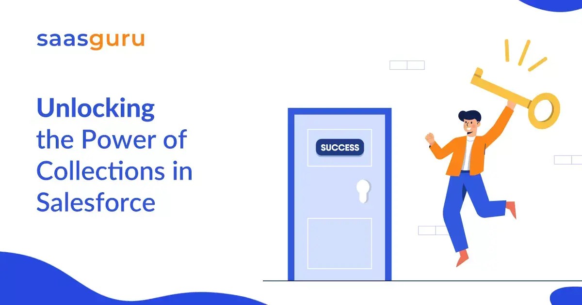 Unlocking the Power of Collections in Salesforce