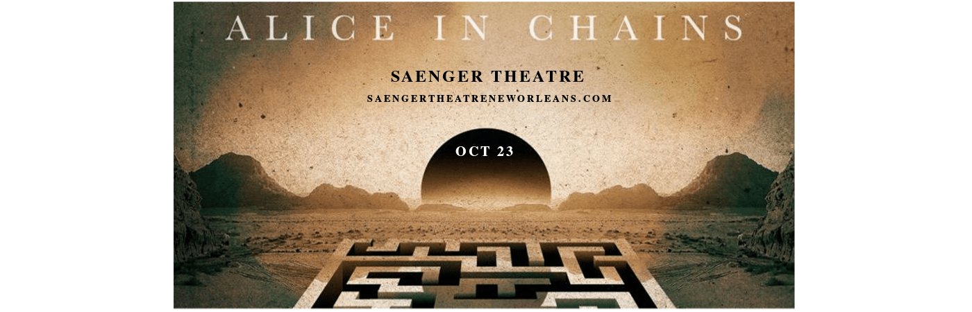 Alice In Chains Tickets 23rd October Saenger Theatre in New Orleans