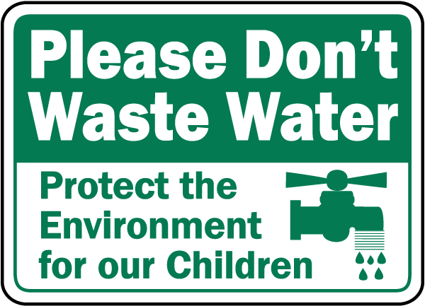 Please Don't Waste Water Sign F7517 by