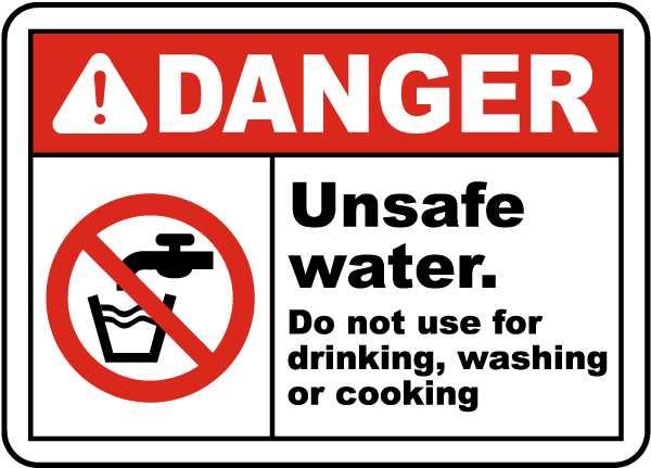 Unsafe Water Do Not Use Sign J4472 by