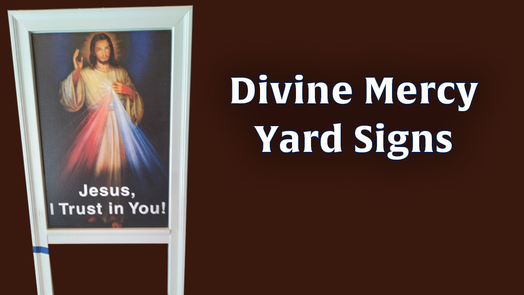 Divine Mercy Yard Signs ST PETER CATHOLIC CHURCH