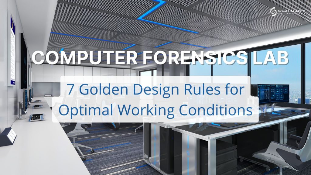 Computer Forensics Lab 7 Golden Design Rules for Optimal Working
