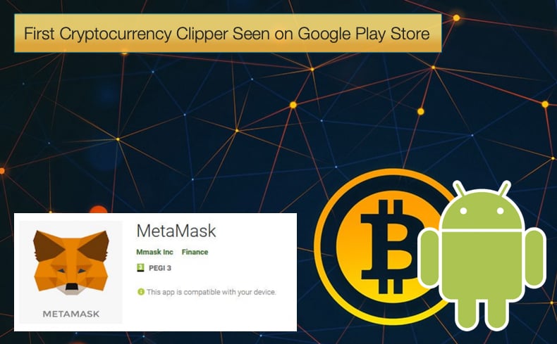 ‘Clipper’ Malware Found in Google Play Store Same Day Computer