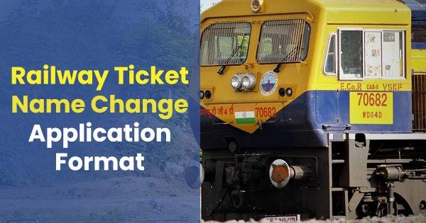 Application Format for Name Change in Railway Ticket