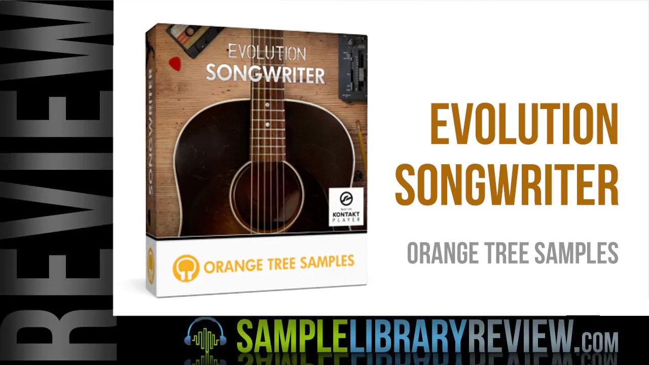 Review Evolution Songwriter by Orange Tree Samples Sample Library Review