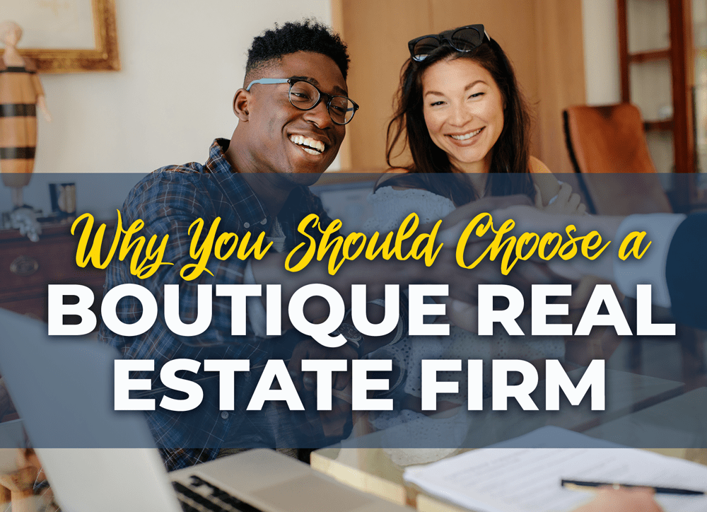 Why You Should Choose a Boutique Real Estate Firm Sand Seeker Realty