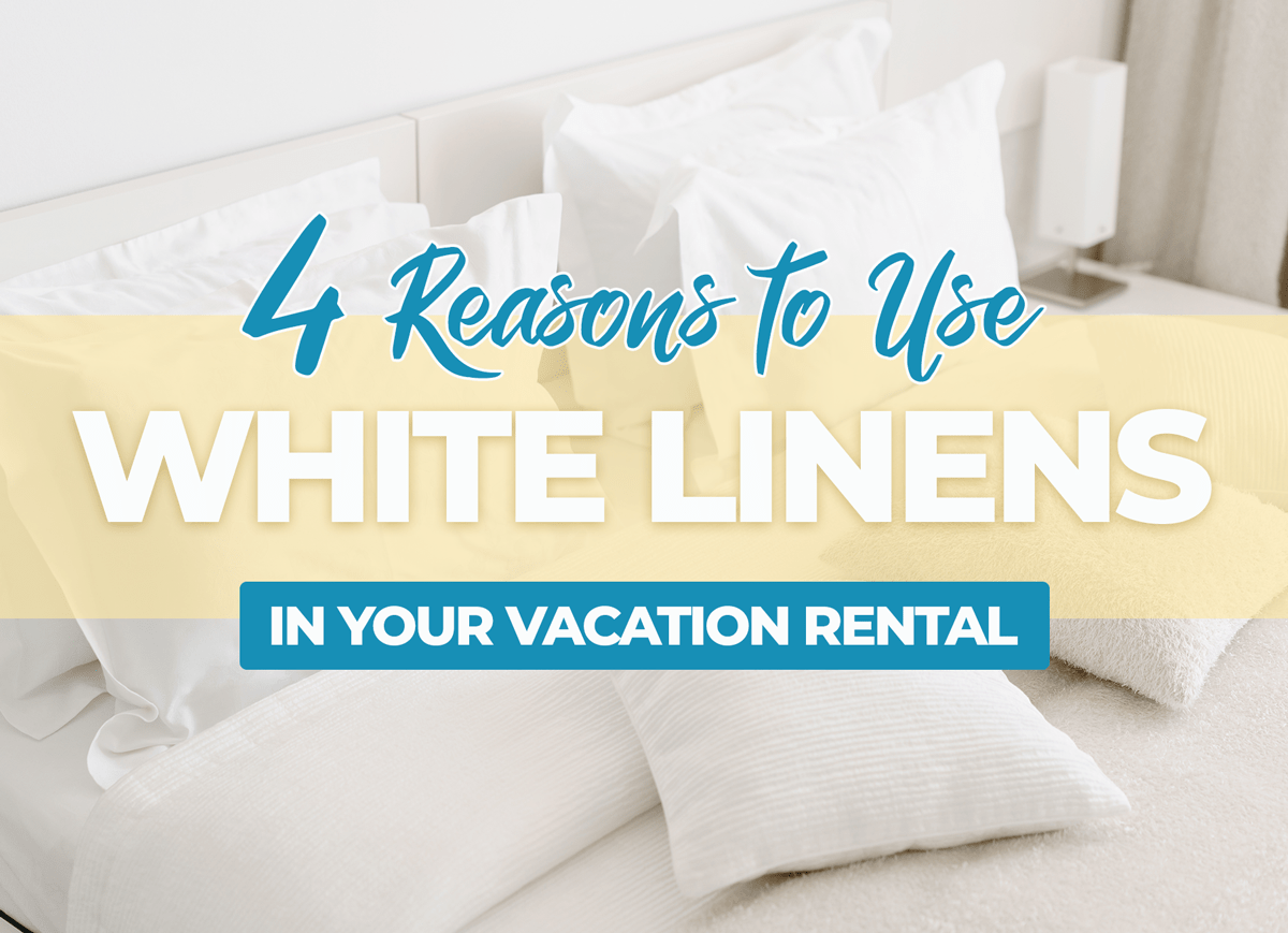 4 Reasons to Use White Linens in Your Panama City Beach Vacation Rental
