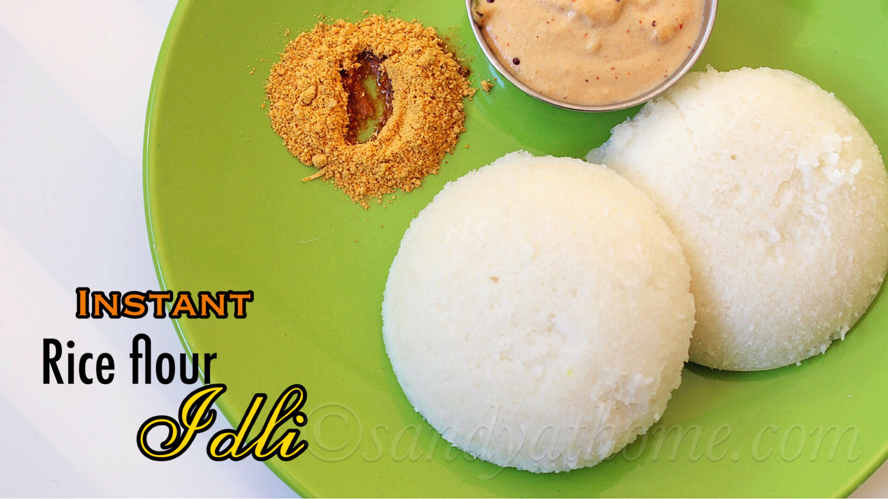 rice flour idli Sandhya's recipes