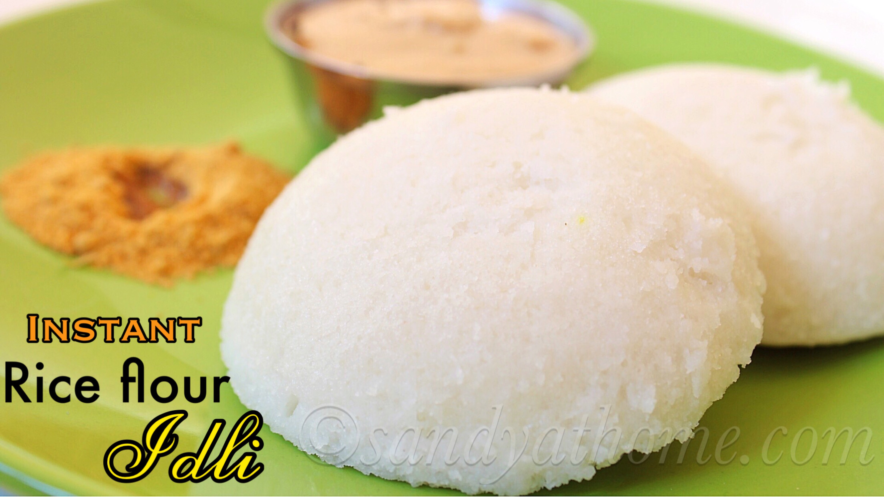 Rice flour idli recipe, Instant idli recipe Sandhya's recipes