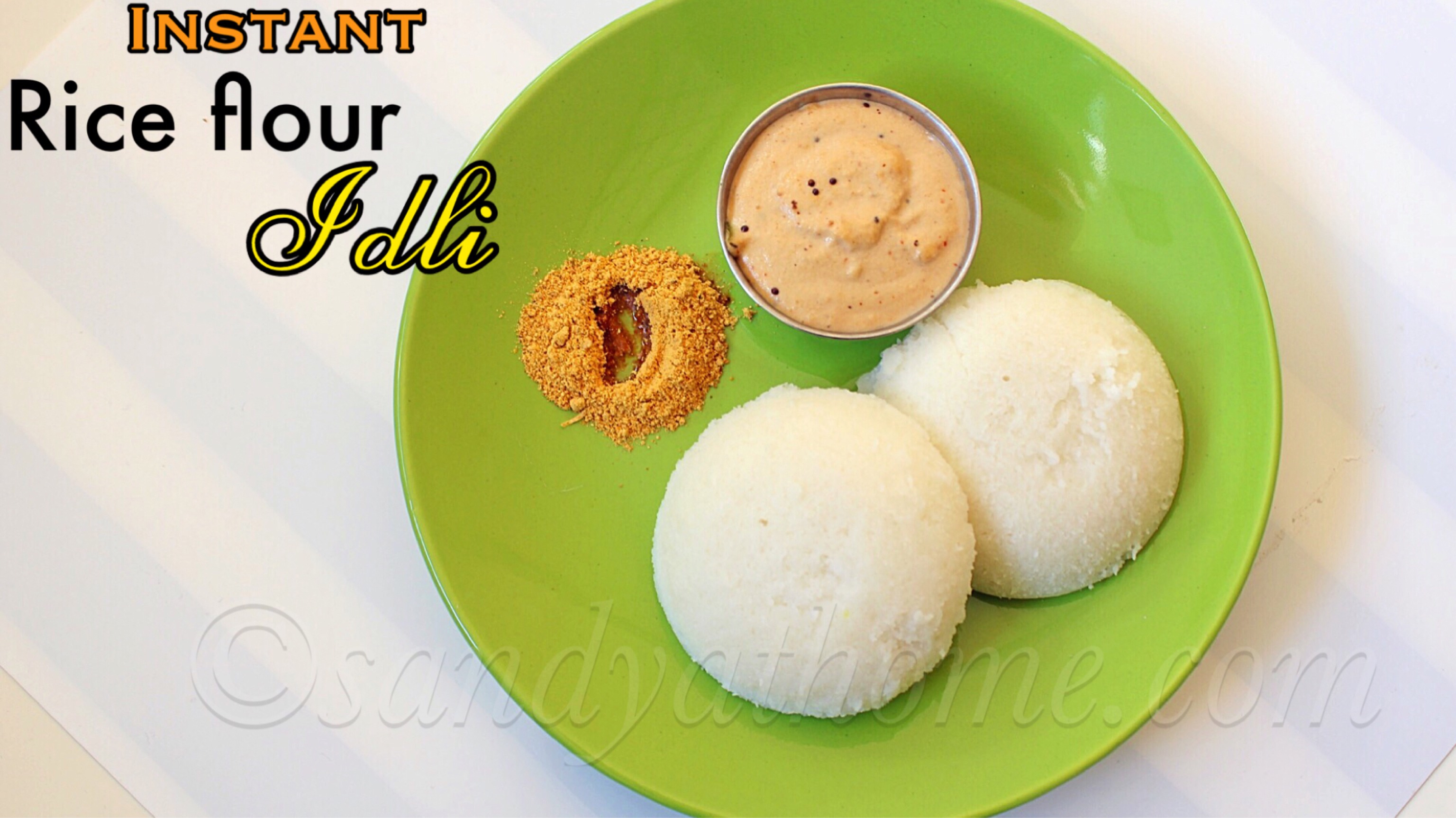 rice flour idli Sandhya's recipes
