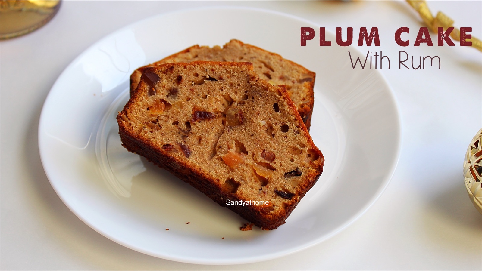 Plum cake with rum, Christmas plum cake recipe Sandhya's recipes