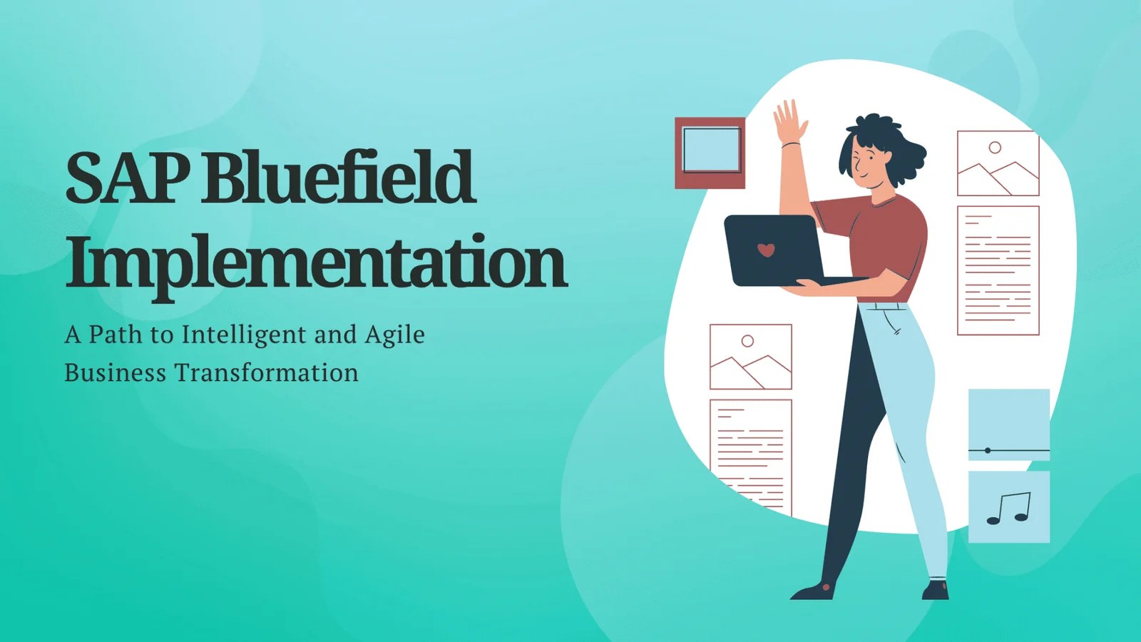 SAP Bluefield Implementation A Path To Intelligent And Agile Business