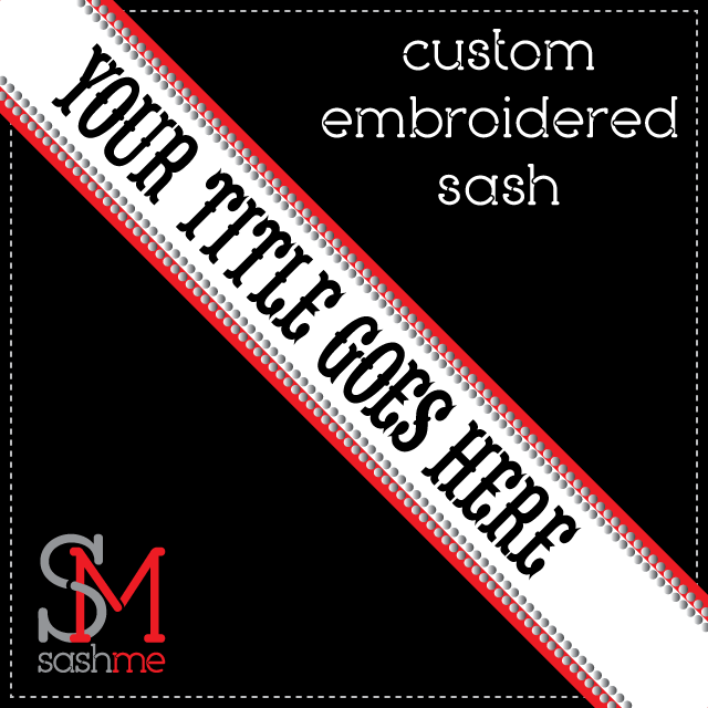 Custom Sashes Embroidered Sashes Custom Embroidered Sash SashMe