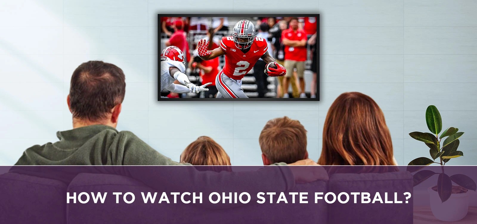 How To Watch Ohio State Football? Sattvforme