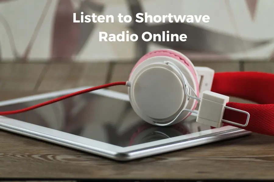 Listen to Shortwave Radio Online Free [ , iOS & Android]