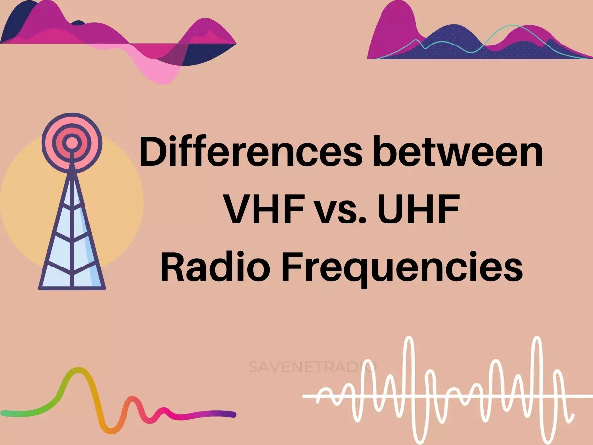 VHF vs. UHF Radio Frequencies Differences Explained