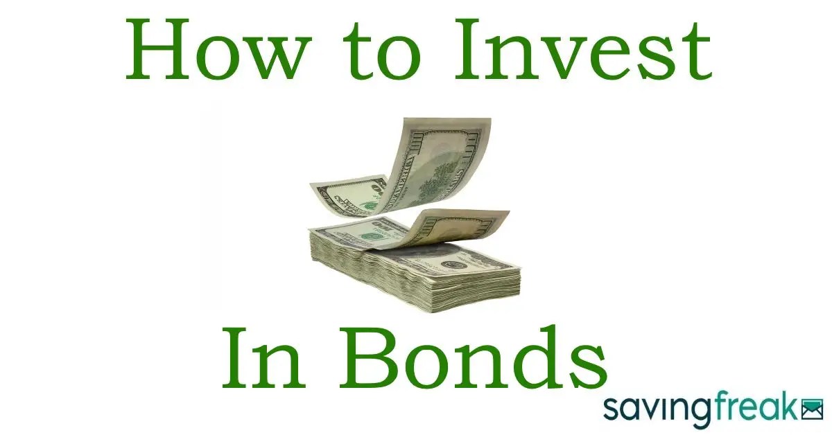 Investing in Bonds [How to Get the Most for Your Money]