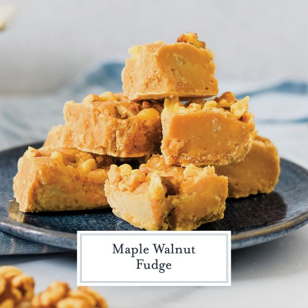 EASY Maple Fudge Recipe Less Than 10 Ingredients and 1 Hour!
