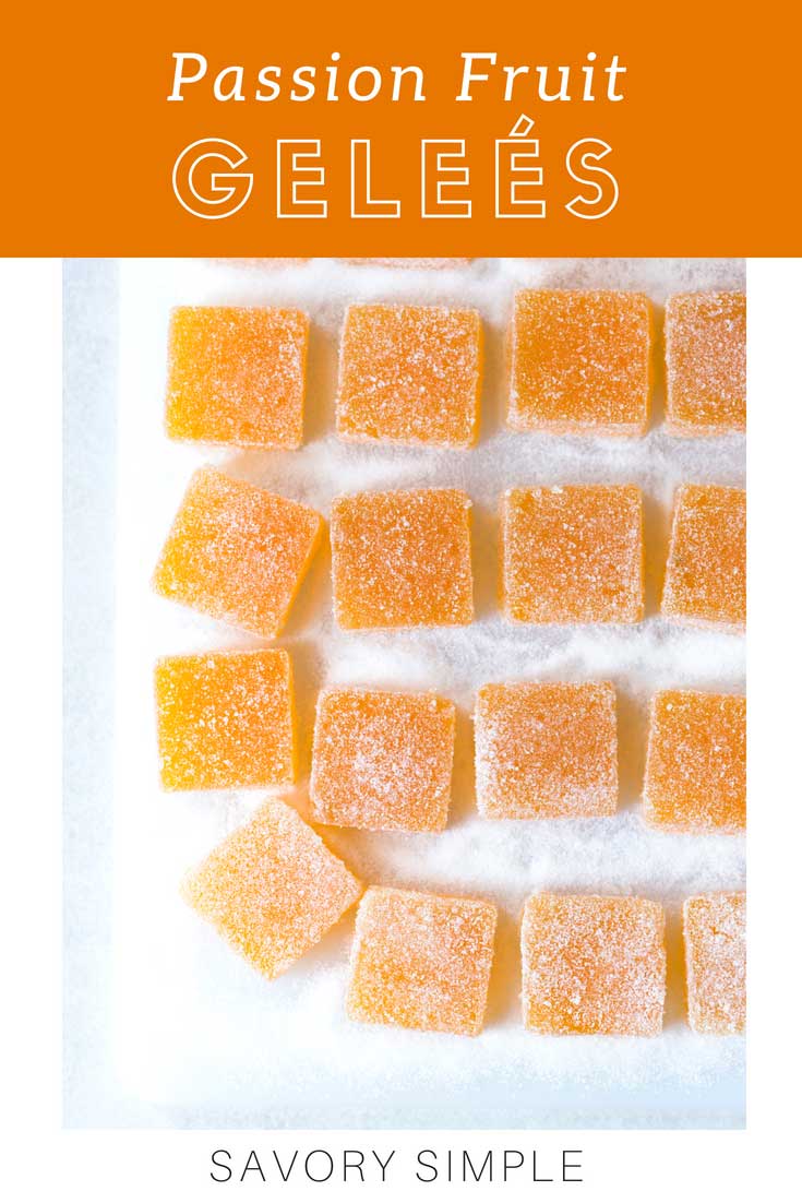 Passion Fruit Geleés are easier than you might think! Homemade geleés are similar to gummy candies with a few added ingredients like applesauce to make them softer and less chewy. Any unsweetened puree can be substituted for the passion fruit, making this a versatile candy recipe.