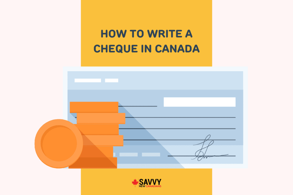 How To Write a Cheque in Canada StepbyStep Guide