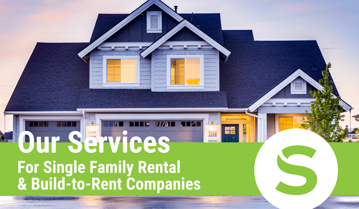 Our Services for SingleFamily Rental & BuildToRent Companies