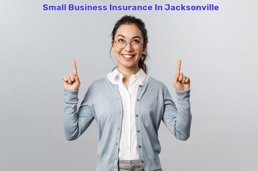 Small Business Insurance In Jacksonville, FL