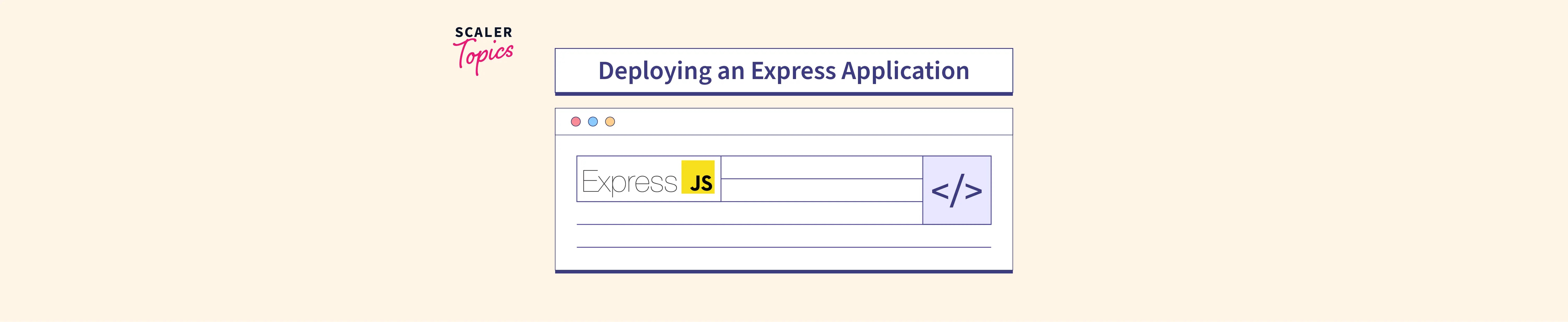 Deploying an Express application Deploying an Express application Scaler Topics