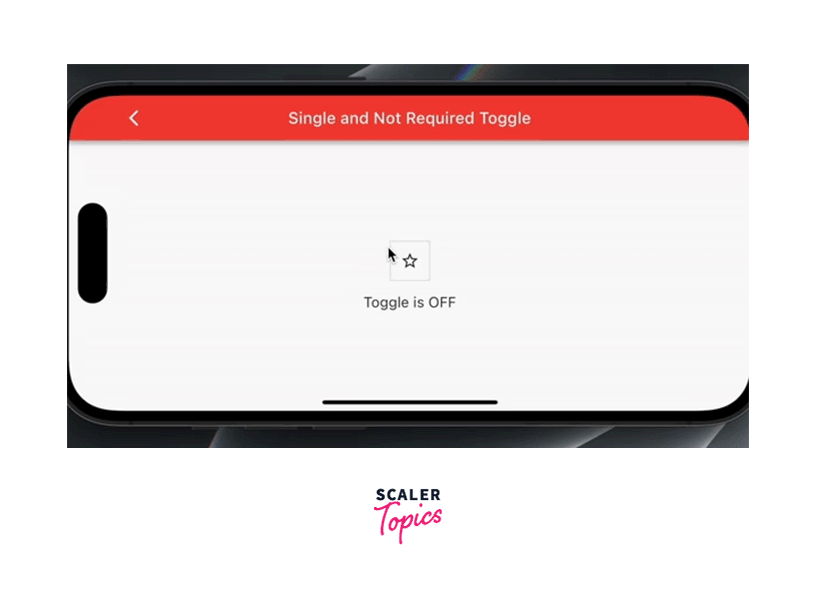 How To Create a Toggle Button in Flutter? Scaler Topics