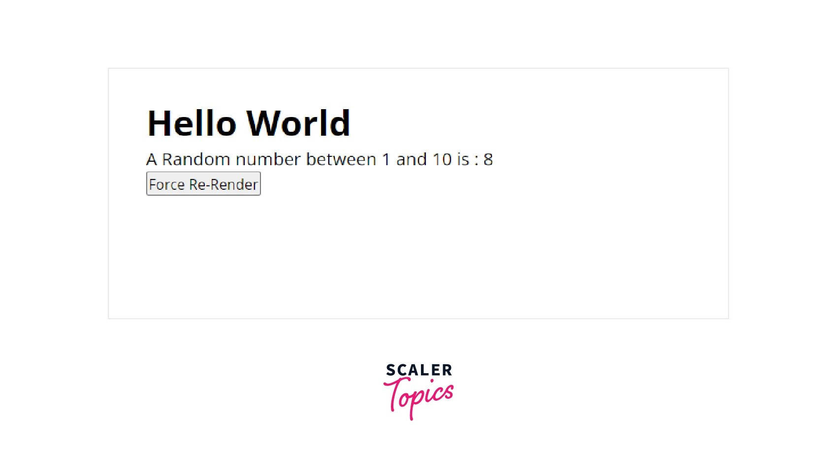 How to Force a React component to rerender? Scaler Topics