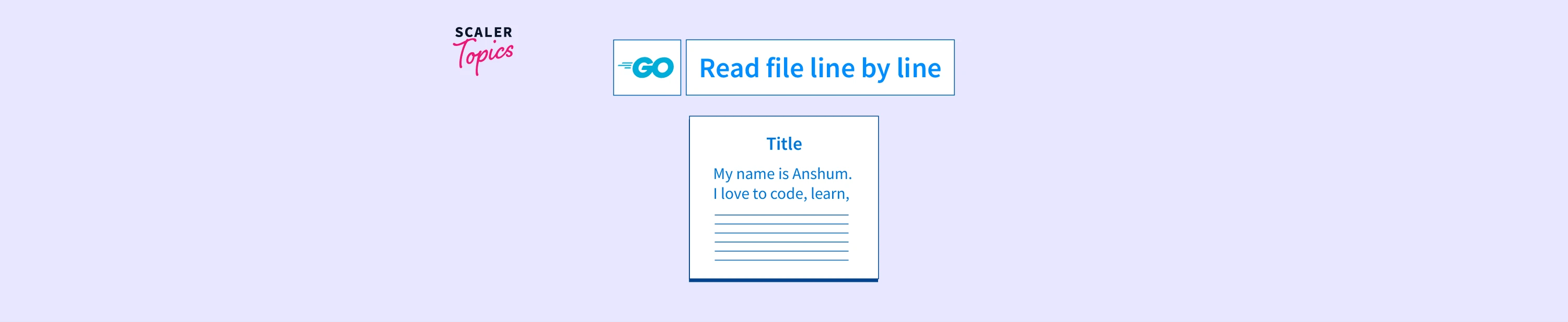 How to Read File Line by Line in Golang? Scaler Topics